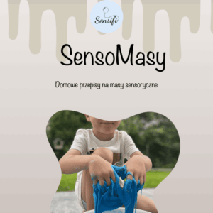 Sensomasy – mini e-book z przepisami na domowe masy sensoryczne!