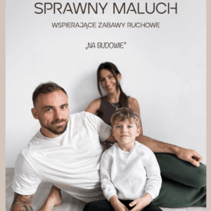 SPRAWNY MALUCH. Wspierające zabawy ruchowe. “Na budowie”